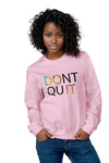 Don't Quit, DO IT Sweatshirt - Embrace Your Inner Strength