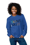 Don't Quit, DO IT Sweatshirt - Embrace Your Inner Strength