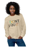 Don't Quit, DO IT Sweatshirt - Embrace Your Inner Strength