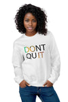 Don't Quit, DO IT Sweatshirt - Embrace Your Inner Strength