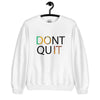 Don't Quit, DO IT Sweatshirt - Embrace Your Inner Strength